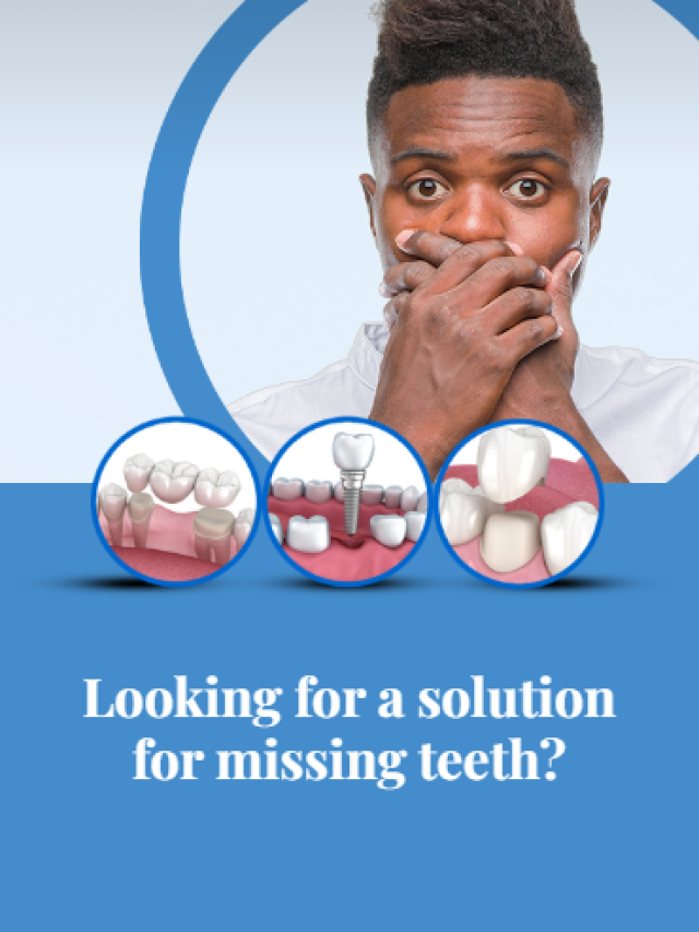 Looking for a solution for missing teeth?